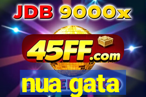 nua gata